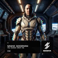 Sasha Goodman - You Gonna Want Me