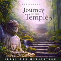 Llewellyn - Journey to the Temple 2 - Ideal for Meditation