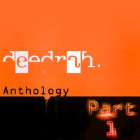 Deedrah - Anthology, Pt. 1