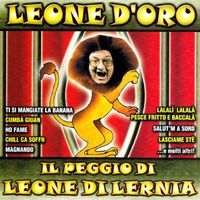 Leone Di Lernia - Leone d'oro (Il peggio di Leone Di Lernia)