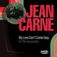 Jean Carne - My Love Don't Come Easy (In The House Mix)