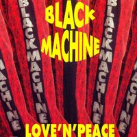 Black Machine - Love'n'peace