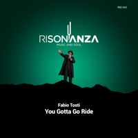 Fabio Tosti - You Gotta Go Ride