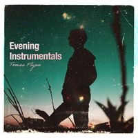Tomas Flynn - Evening Instrumentals