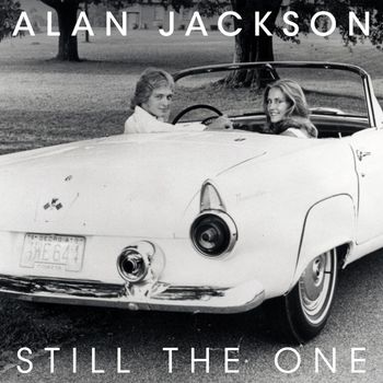 Alan Jackson - Still The One