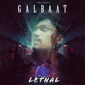 LETHAL - Gal Baat