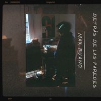 Max Ruano - Detrás de las paredes