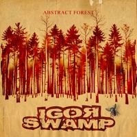 Igor Swamp - Abstract Forest