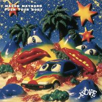 Mason Maynard - Push Your Body