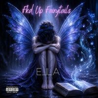 Ella - Fkd Up Fairytails (Explicit)