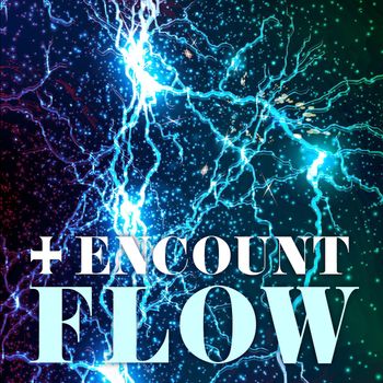 FLOW - +ENCOUNT