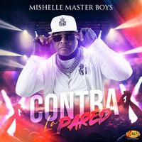 Mishelle Master Boys - Contra La Pared