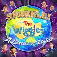 The Wiggles - Sparkle!: A Circus Of Lights
