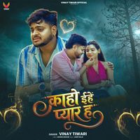 Vinay Tiwari - Kaho Eahe Pyar Hai