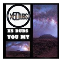 X5 Dubs - You my