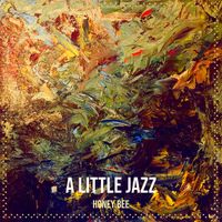 Honey Bee - A Little Jazz