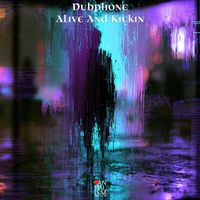 Dubphone - Alive And Kickin
