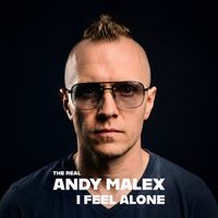 Andy Malex - I Feel Alone