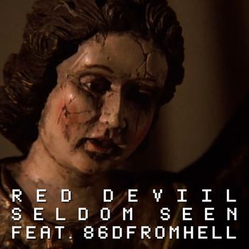 Red Deviil - Seldom Seen (feat. 86DFROMHELL)