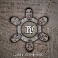 B-Tight - Bobby Unchained