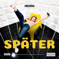 Helena - Später