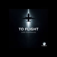 Joss Dominguez - To Flight