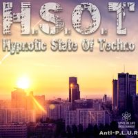 Anti-P.L.U.R - H.S.O.T. (Hypnotic State of Techno)