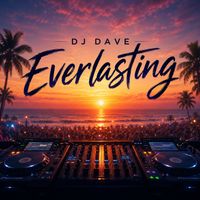 DJ Dave - Everlasting (Radio edit)