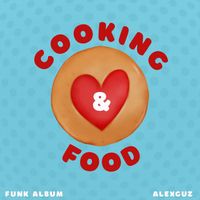 AlexGuz - Cooking & Food Funk Album