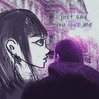 KUCES - just say you love me