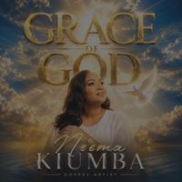 Neema Kiumba - Grace Of God