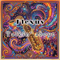 Flexus - Talkin' about