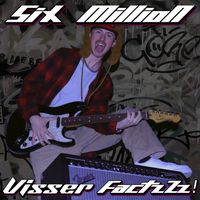 VISSER and Factzzz! - Six Million (Explicit)