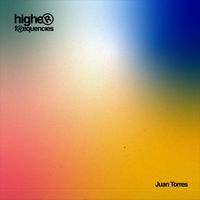 Juan Torres - Higher Frequencies