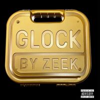Zeek - Glock (Explicit)