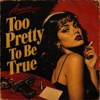 Aneva - Too Pretty To Be True
