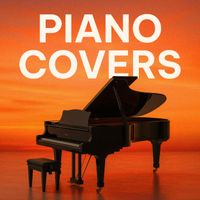 Various Artists - Piano Covers of Famous Songs