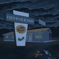 Mike Thomas - Cold River Runnin'