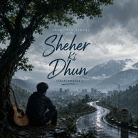 Anshuman Tiwari - Sheher Ki Dhun (Instrumental)