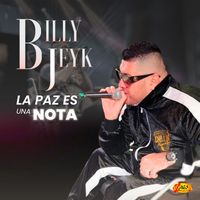 Billy Jeyk - La Paz Es Una Nota