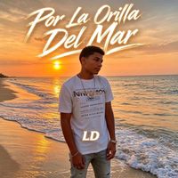 LD - Por La Orilla Del Mar