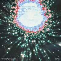 Wax - Virtual Fever