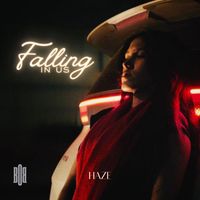 Haze - Falling In Us (Explicit)