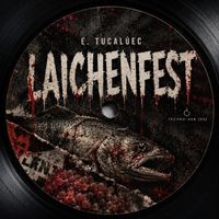 E. Tucaluec - Laichenfest