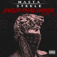 Masta Steele - Louder Than Words (Da Riddim Freestyle) (Explicit)