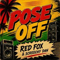 Red Fox & Screechy Dan - Pose Off (2026 Remaster)