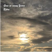 Björn - Gone so Many Years