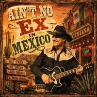 J.K. Coltrain - Ain't No Ex In Mexico