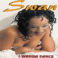 Swan - I Wanna Dance
