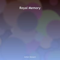 Mutant - Royal Memory